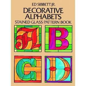  Book[ DECORATIVE ALPHABETS STAINED GLASS PATTERN BOOK ] by Sibbett 