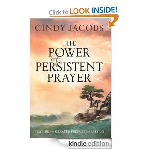 Power of Persistent Prayer, The Praying With Greater Purpose and 