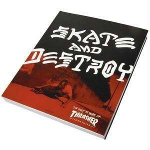  Thrasher Skate and Destroy Book First 25 years of Thrasher 