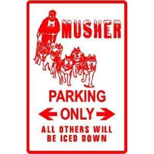  MUSHER PARKING dog sled race team NEW sign