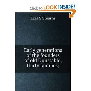   of the Founders of Old Dunstable Ezra Scollay Stearns Books