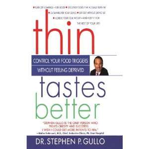  Thin Tastes Better [Paperback] Stephen Gullo Ph.D. Books