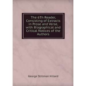   and Critical Notices of the Authors George Stillman Hillard Books