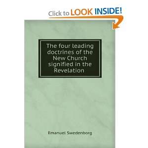 The four leading doctrines of the New Church signified in the 