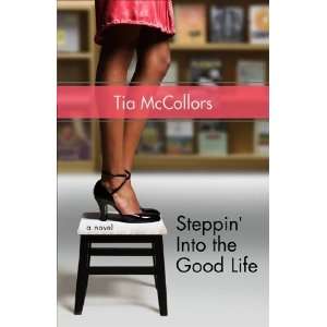   Steppin Into the Good Life [Paperback] Tia McCollors Books