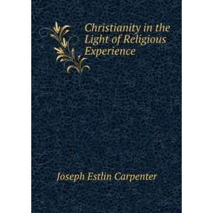  Christianity in the Light of Religious Experience Joseph 