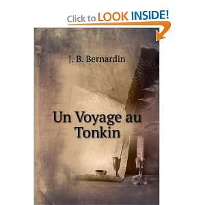  Un Voyage au Tonkin J. B. Bernardin Books