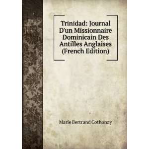 Trinidad Journal Dun Missionnaire Dominicain Des Antilles Anglaises 