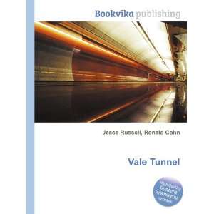  Vale Tunnel Ronald Cohn Jesse Russell Books