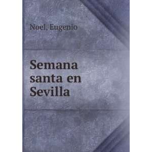  Semana santa en Sevilla Eugenio Noel Books