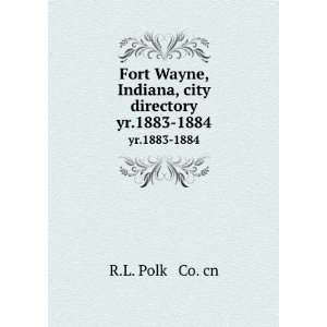  Fort Wayne, Indiana, city directory. yr.1883 1884 R.L 