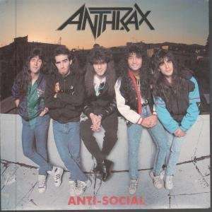 ANTI SOCIAL 7 INCH (7 VINYL 45) UK ISLAND 1988 ANTHRAX 