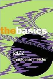 Jazz The Basics, (0415966949), Christopher Meeder, Textbooks   Barnes 