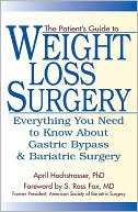 The Patients Guide to Weight Loss Surgery Everything You Need to 