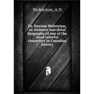   characters in Canadian history A.N Wolverton  Books