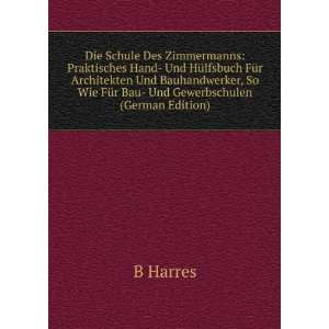   So Wie FÃ¼r Bau  Und Gewerbschulen (German Edition) B Harres Books