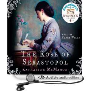  The Rose of Sebastopol (Audible Audio Edition) Katharine 