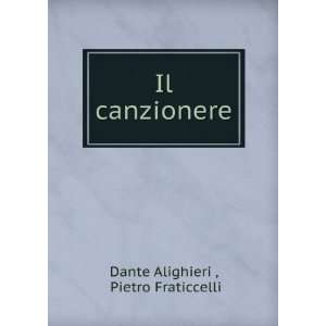  Il canzionere Pietro Fraticcelli Dante Alighieri  Books