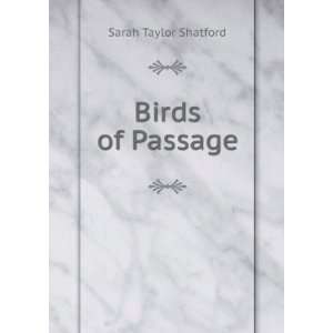 Birds of Passage Sarah Taylor Shatford  Books