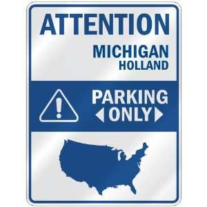 ATTENTION  HOLLAND PARKING ONLY  PARKING SIGN USA CITY MICHIGAN