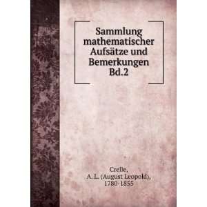 Sammlung mathematischer AufsÃ¤tze und Bemerkungen. Bd.2 A. L 