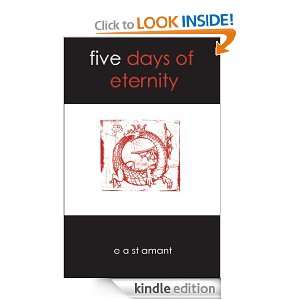 Five Days of Eternity Edward St Amant  Kindle Store