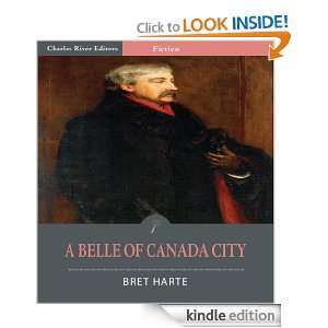 Belle of Canada City (Illustrated) Bret Harte, Charles River 