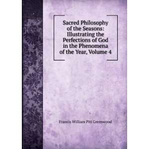 Sacred Philosophy of the Seasons Illustrating the Perfections of God 