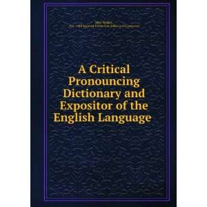  A Critical Pronouncing Dictionary and Expositor of the 