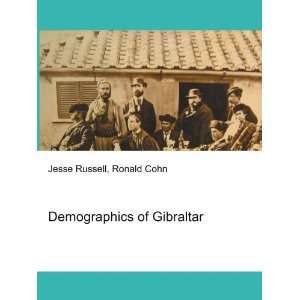  Demographics of Gibraltar Ronald Cohn Jesse Russell 