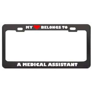  My Heart Belongs To A Medical Assistant Career Profession 