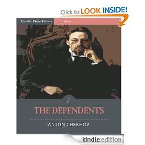 The Dependents (Illustrated) Anton Chekhov, Charles River Editors 