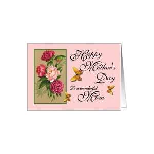 Happy Mothers Day   To a wonderful Mom / Peonies & Butterflies Card