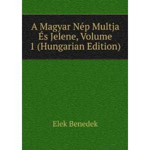   Multja Ã?s Jelene, Volume 1 (Hungarian Edition) Elek Benedek Books