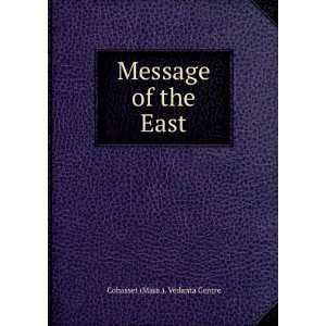  Message of the East Cohasset (Mass.). Vedanta Centre 