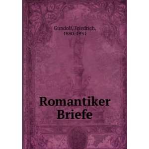  Romantiker Briefe Friedrich, 1880 1931 Gundolf Books