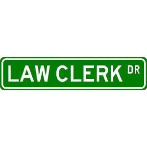  LAW CLERK Street Sign ~ Custom Street Sign   Aluminum 