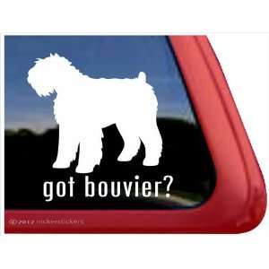  Got Bouvier? ~ Bouvier des Flanders Vinyl Window Auto 