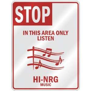   IN THIS AREA ONLY LISTEN HI NRG  PARKING SIGN MUSIC