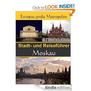 Moskau   Ein Überblick und Reiseführer der Kreml Stadt (German 