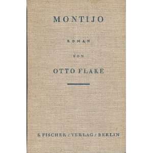 Montijo oder die Suche nach der Nation. Roman. Otto Flake 