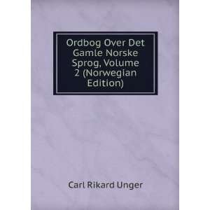   Norske Sprog, Volume 2 (Norwegian Edition) Carl Rikard Unger Books