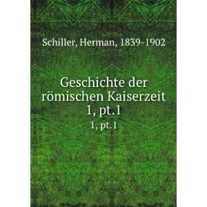  Geschichte der rÃ¶mischen Kaiserzeit. 1, pt.1 Herman 