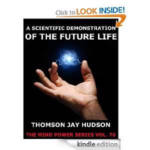 Scientific Demonstration Of The Future Life (The Mind Power Series 