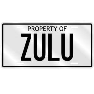  PROPERTY OF ZULU LICENSE PLATE SING NAME