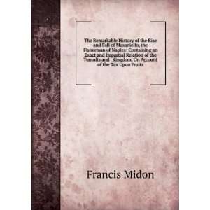   and . Kingdom, On Account of the Tax Upon Fruits Francis Midon Books