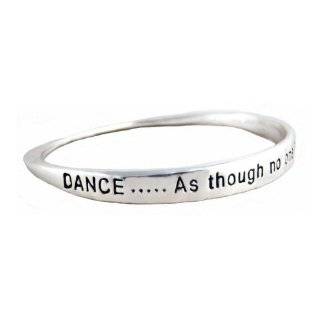 Bracelet   B149   Bangle Style   Engraved with ~ DANCE As Though no 