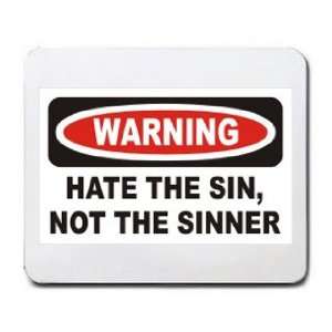  WARNING HATE THE SIN, NOT THE SINNER Mousepad Office 
