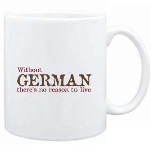  Mug White  Without German theres no reason to live 