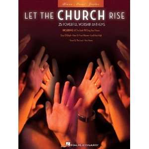  Let the Church Rise   25 Powerful Worship Anthems   Piano 
